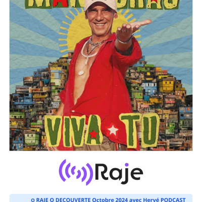O RAJE O Découvertes Octobre 2024 : Hervé vous propose un spécial MANU CHAO à l’occasion de son nouvel album !